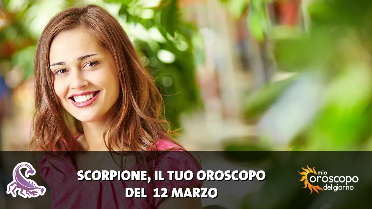 Oroscopo dello Scorpione du giovedì 12 marzo 2026