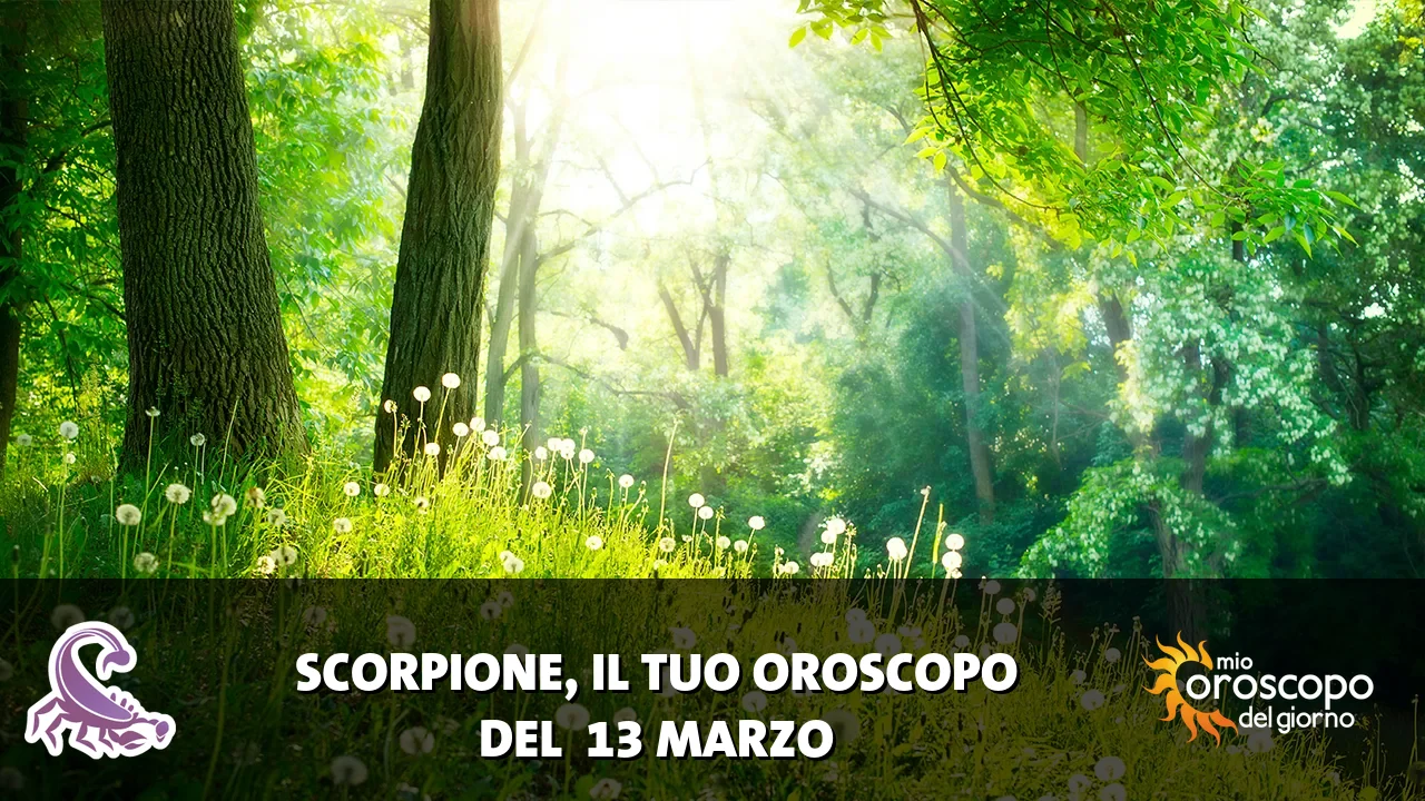 Oroscopo dello Scorpione du venerdì 13 marzo 2026