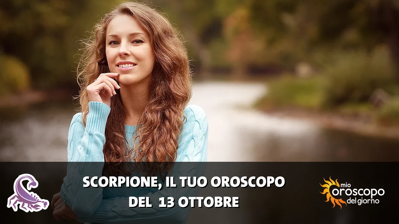 Oroscopo dello Scorpione du martedì 13 ottobre 2026