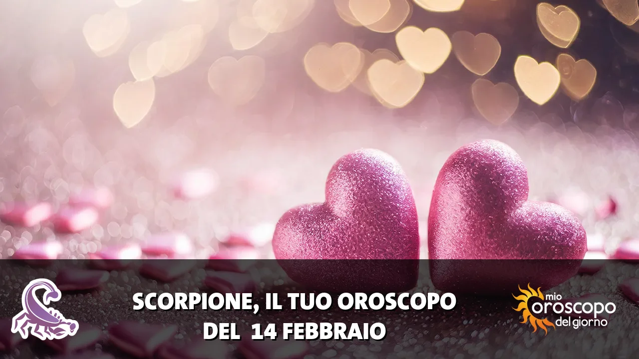 Oroscopo dello Scorpione du sabato 14 febbraio 2026