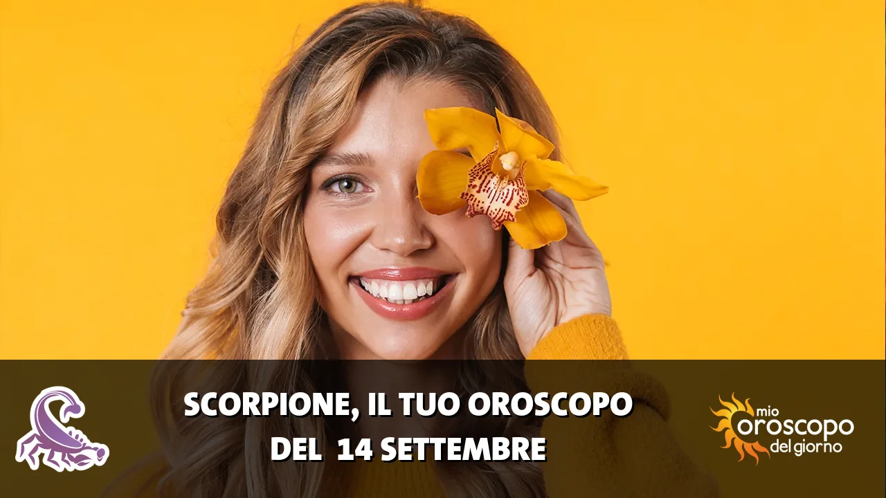 Oroscopo dello Scorpione du lunedì 14 settembre 2026