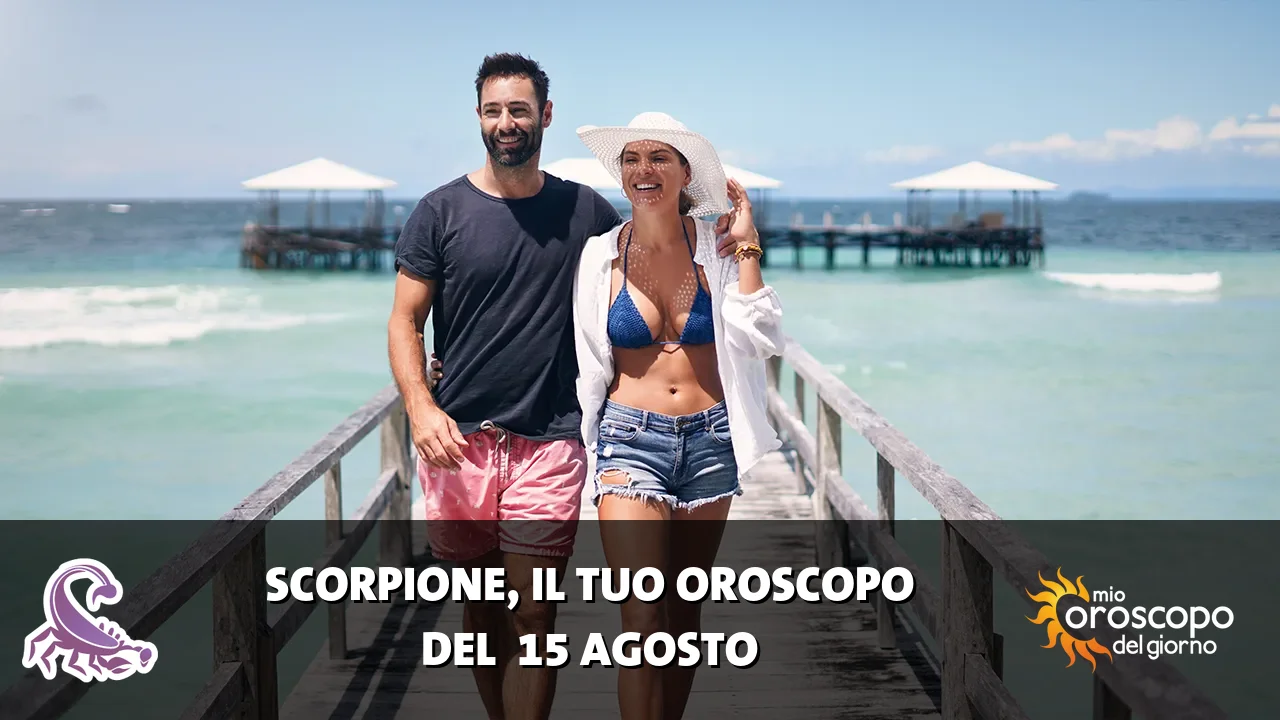 Oroscopo dello Scorpione du sabato 15 agosto 2026