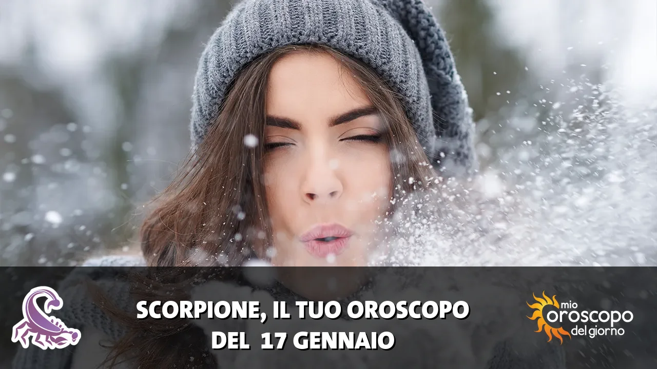 Oroscopo dello Scorpione du sabato 17 gennaio 2026
