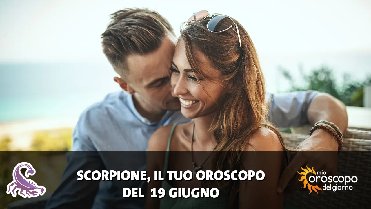 Oroscopo dello Scorpione du venerdì 19 giugno 2026