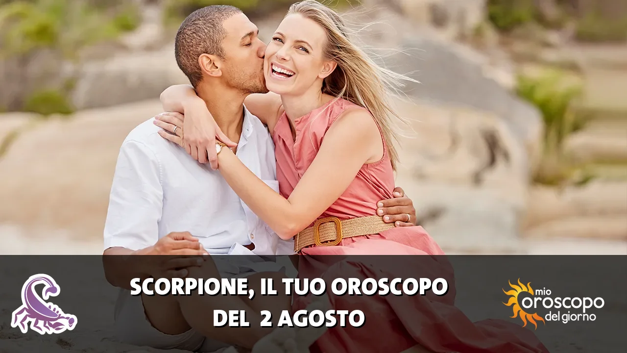 Oroscopo dello Scorpione du domenica 2 agosto 2026