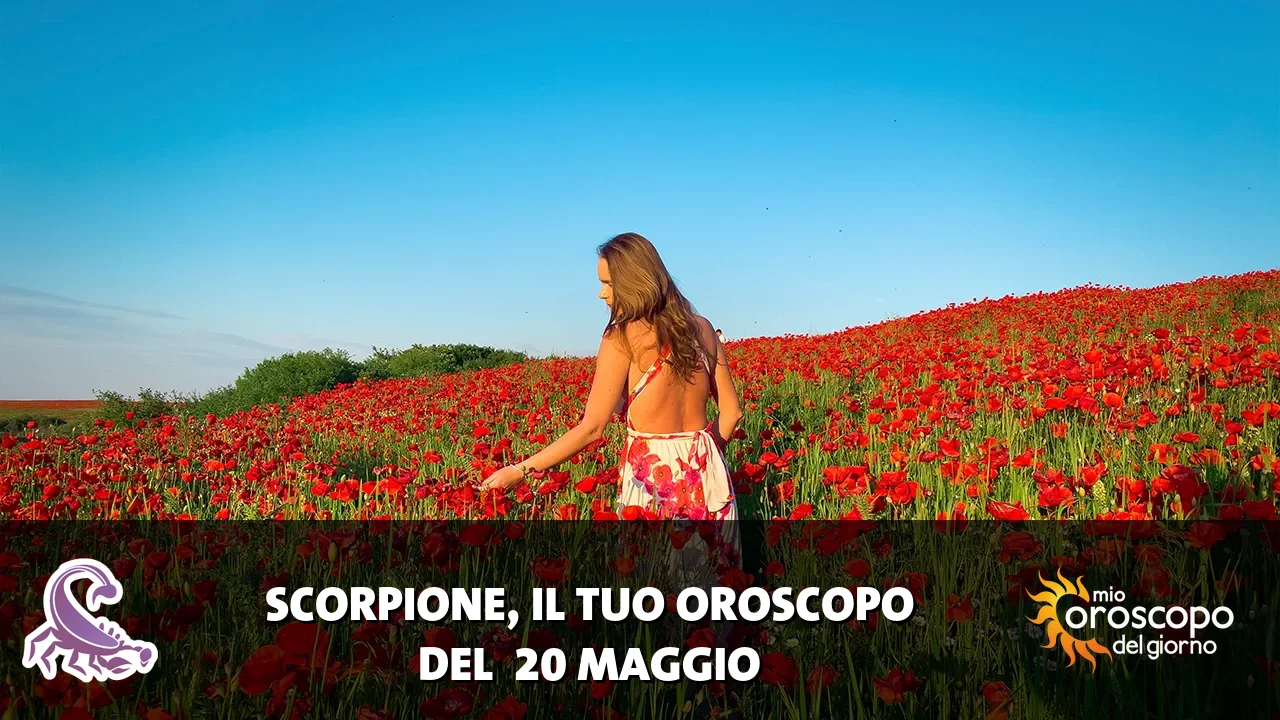Oroscopo dello Scorpione du mercoledì 20 maggio 2026