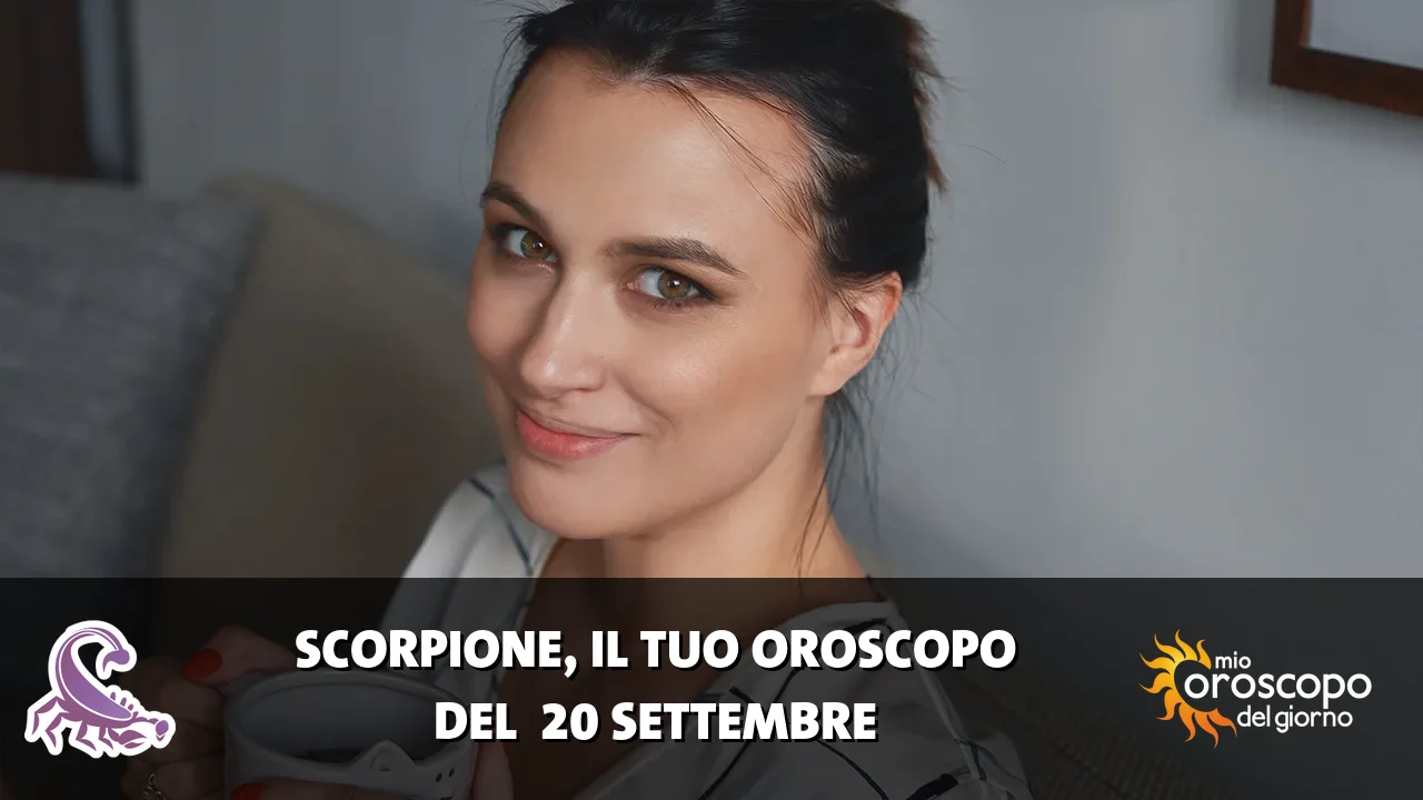 Oroscopo dello Scorpione du domenica 20 settembre 2026