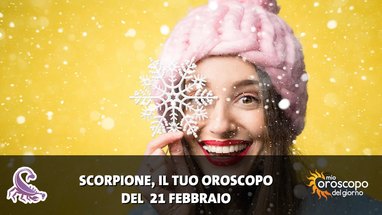 Oroscopo dello Scorpione du sabato 21 febbraio 2026