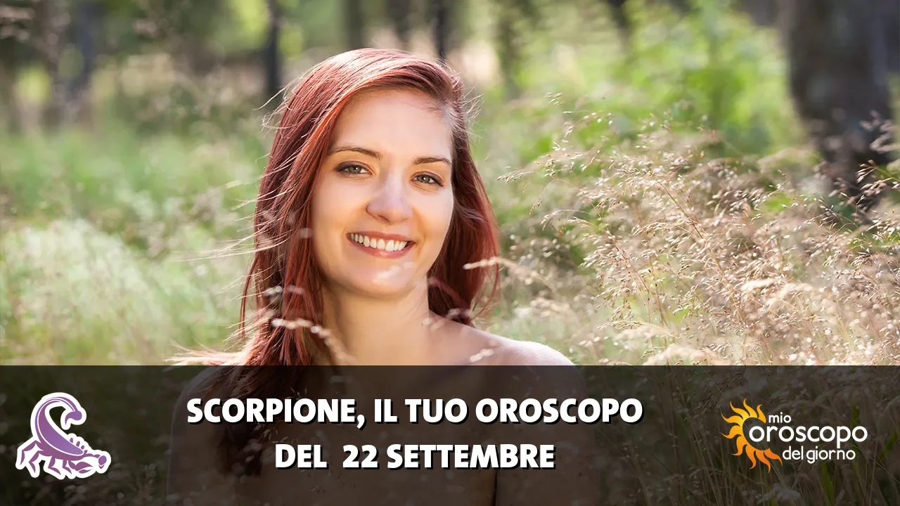 Oroscopo dello Scorpione du martedì 22 settembre 2026