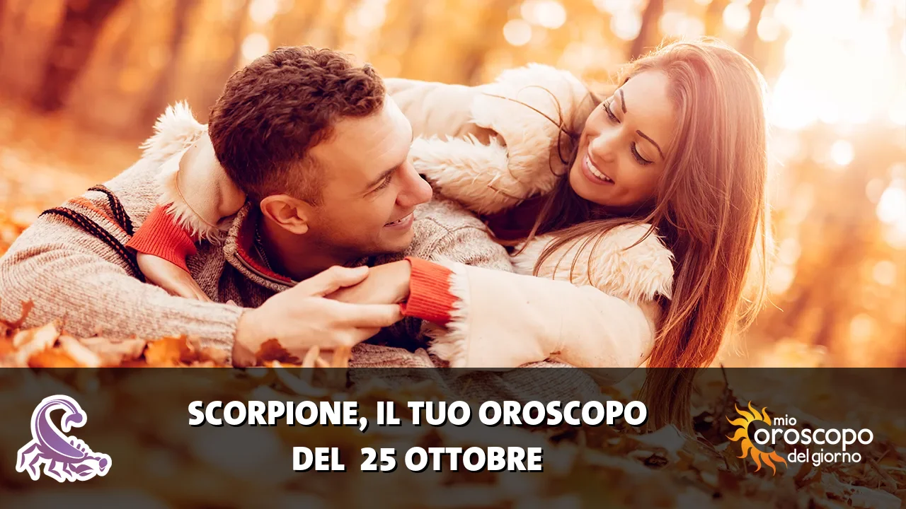 Oroscopo dello Scorpione du domenica 25 ottobre 2026