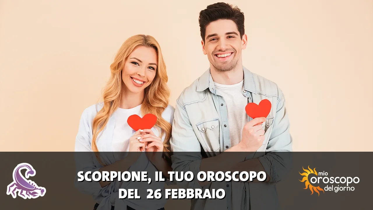 Oroscopo dello Scorpione du giovedì 26 febbraio 2026