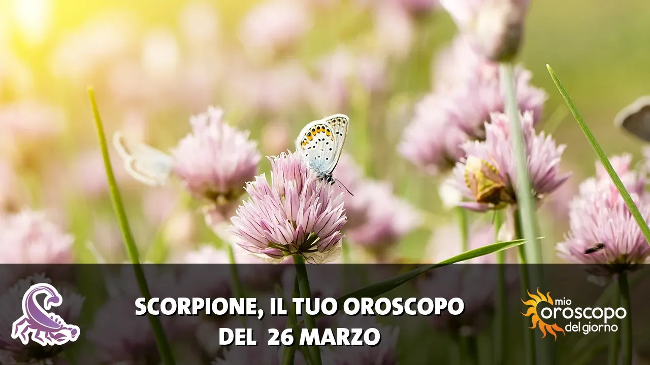 Oroscopo dello Scorpione du giovedì 26 marzo 2026