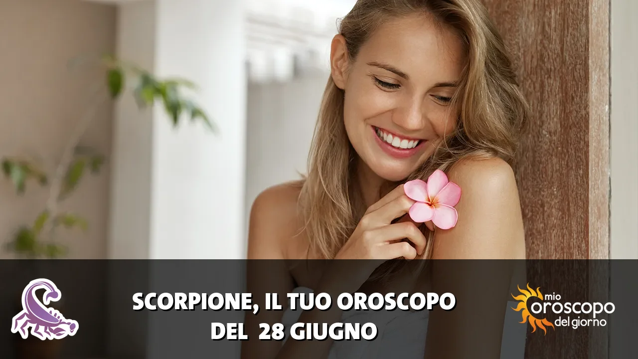 Oroscopo dello Scorpione du domenica 28 giugno 2026