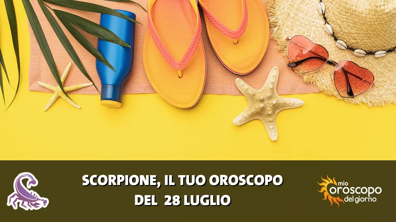 Oroscopo dello Scorpione du martedì 28 luglio 2026