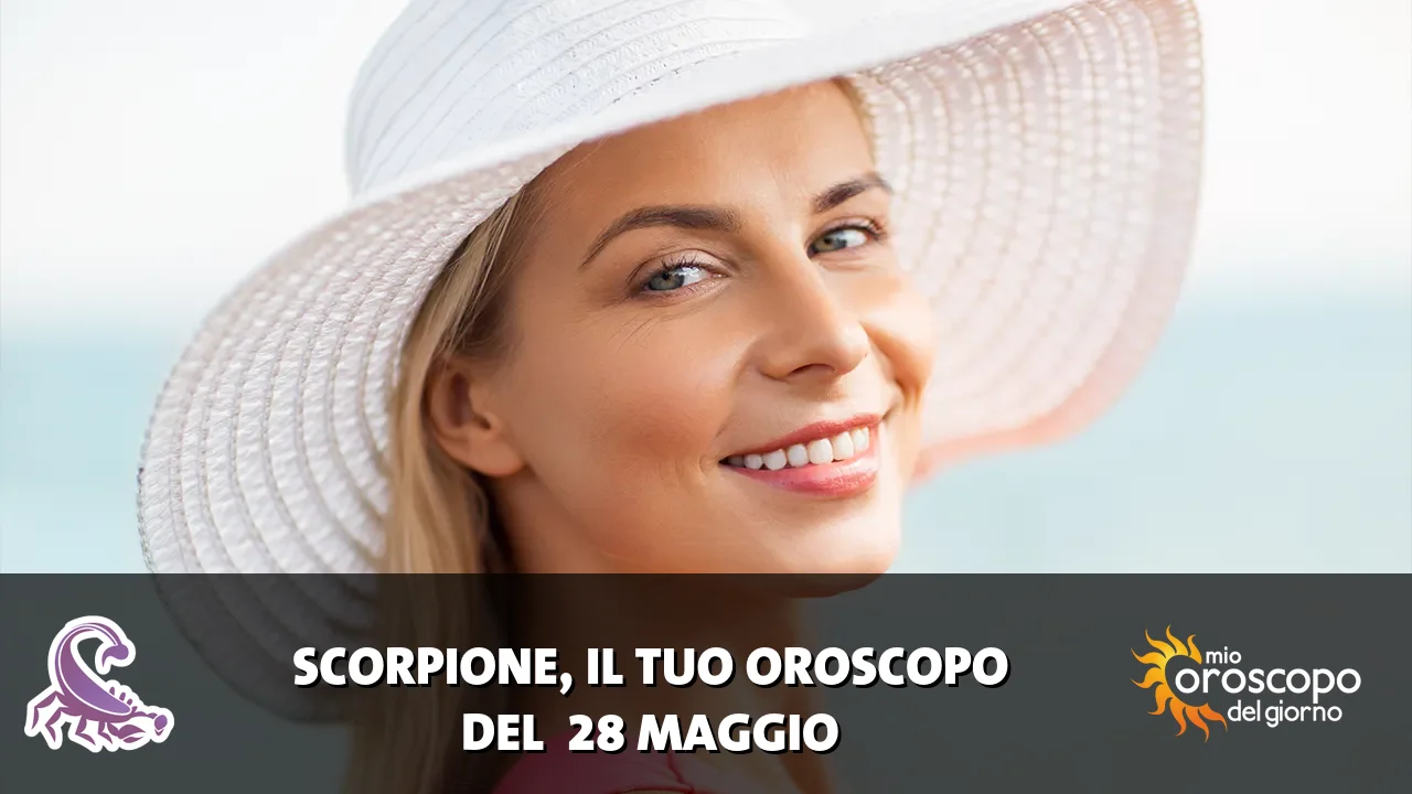 Oroscopo dello Scorpione du giovedì 28 maggio 2026