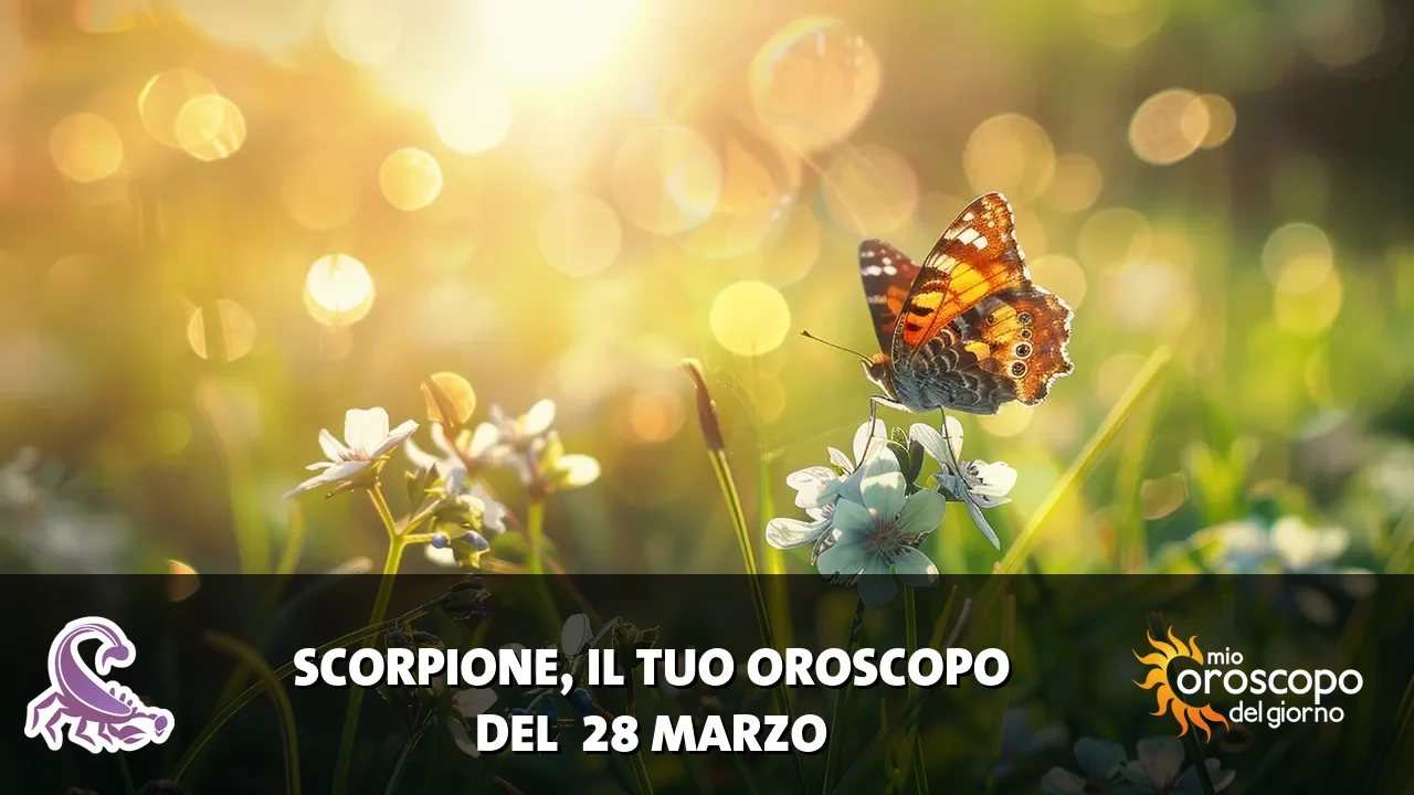 Oroscopo dello Scorpione du sabato 28 marzo 2026