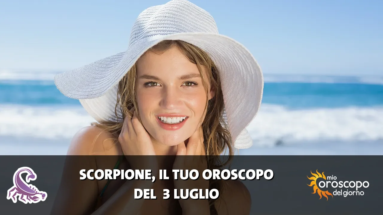 Oroscopo dello Scorpione du venerdì 3 luglio 2026
