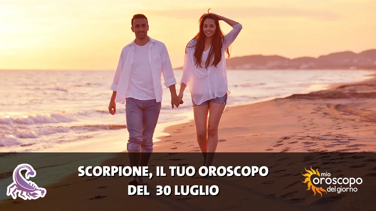 Oroscopo dello Scorpione du giovedì 30 luglio 2026