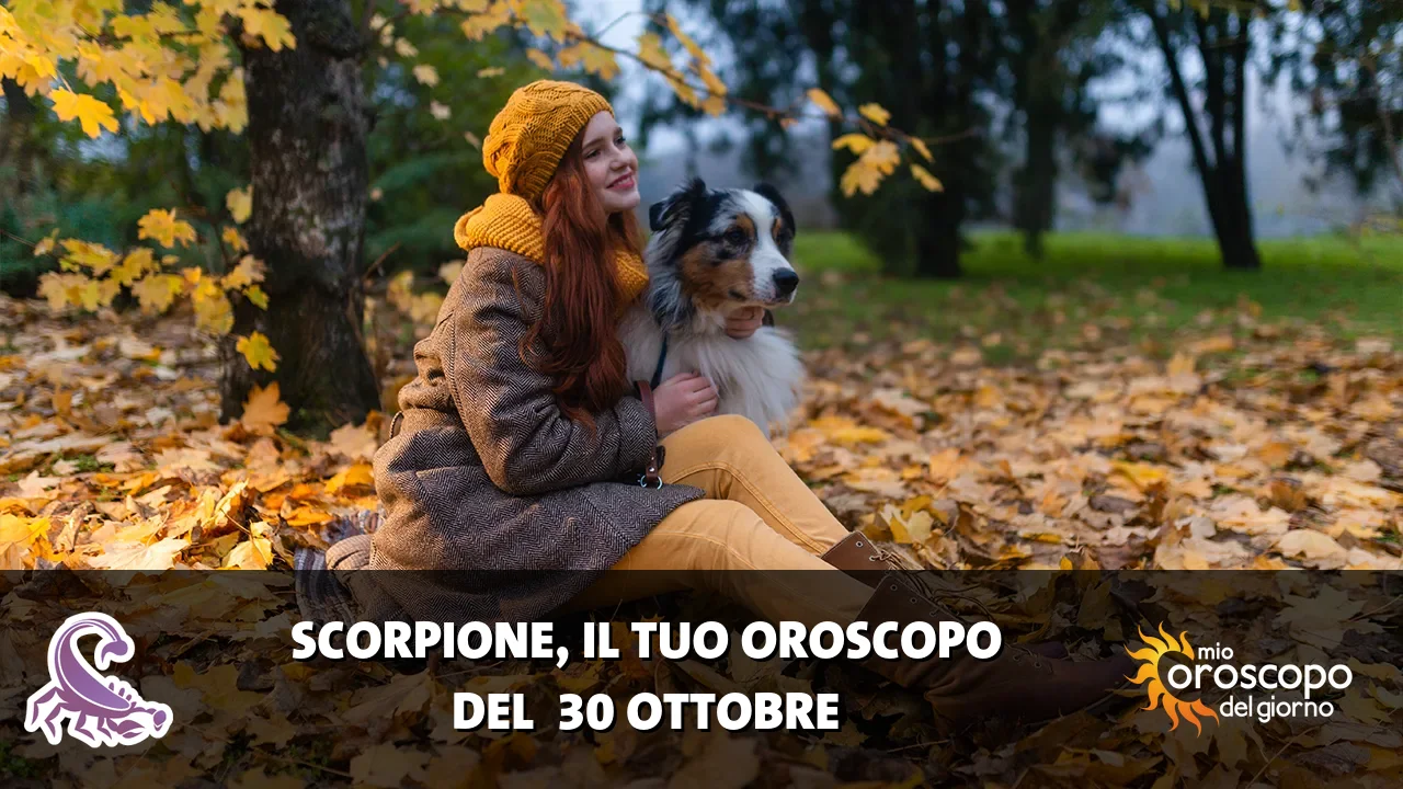 Oroscopo dello Scorpione du venerdì 30 ottobre 2026