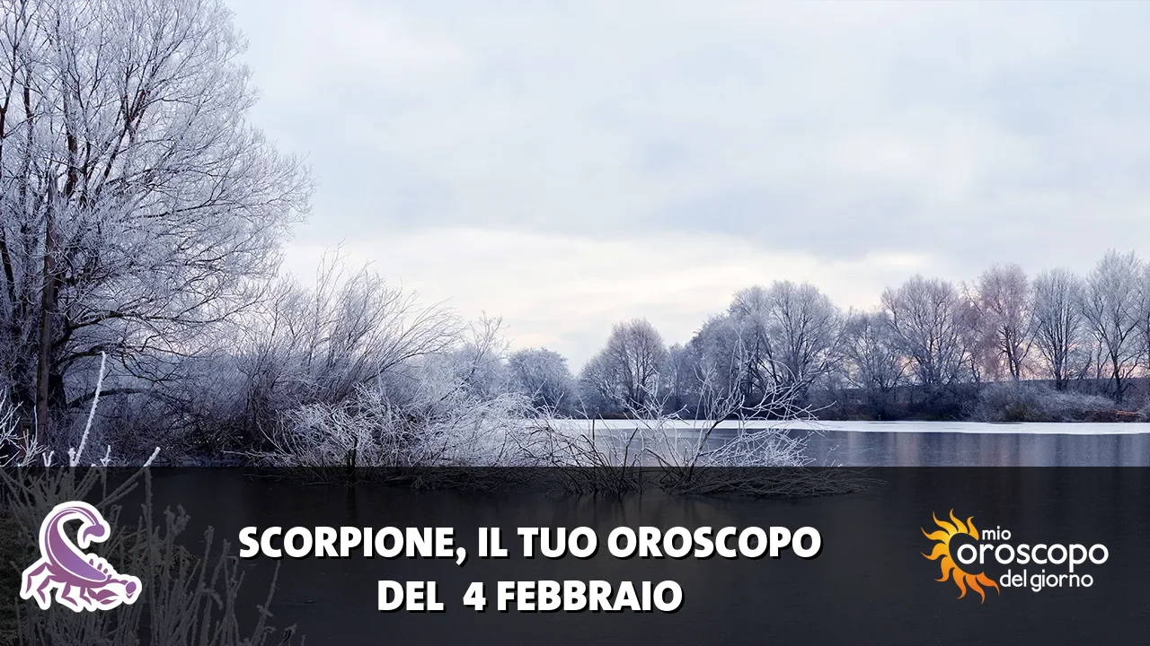 Oroscopo dello Scorpione du mercoledì 4 febbraio 2026