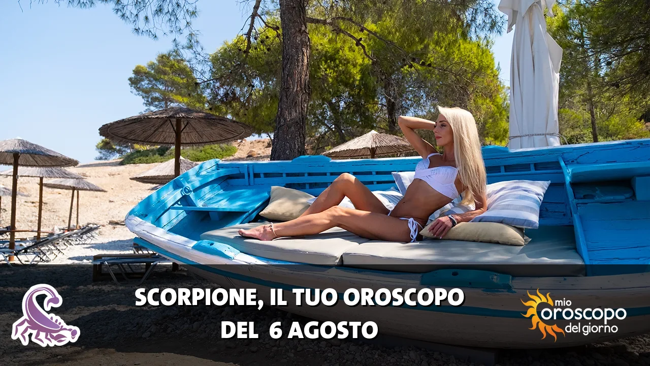 Oroscopo dello Scorpione du giovedì 6 agosto 2026