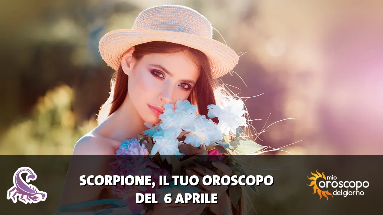Oroscopo dello Scorpione du lunedì 6 aprile 2026