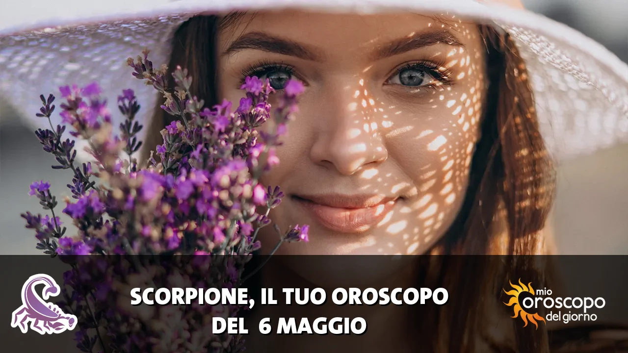 Oroscopo dello Scorpione du mercoledì 6 maggio 2026