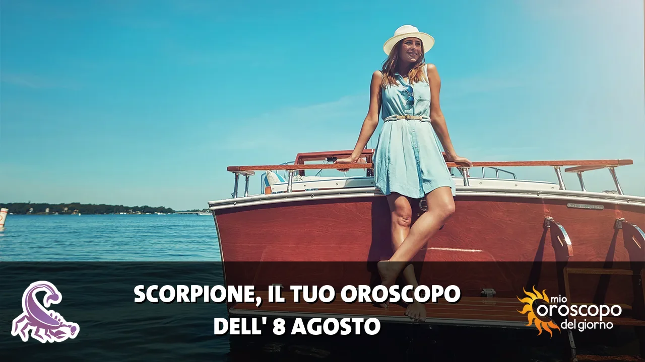 Oroscopo dello Scorpione du sabato 8 agosto 2026