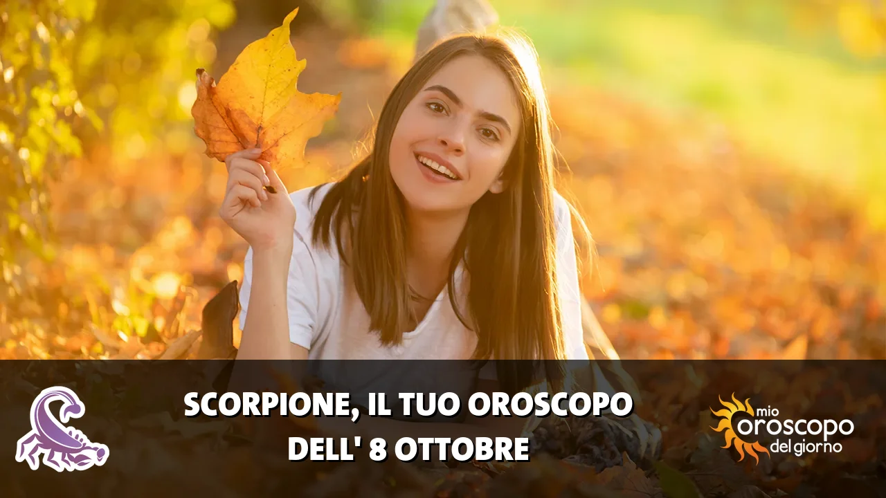 Oroscopo dello Scorpione du giovedì 8 ottobre 2026