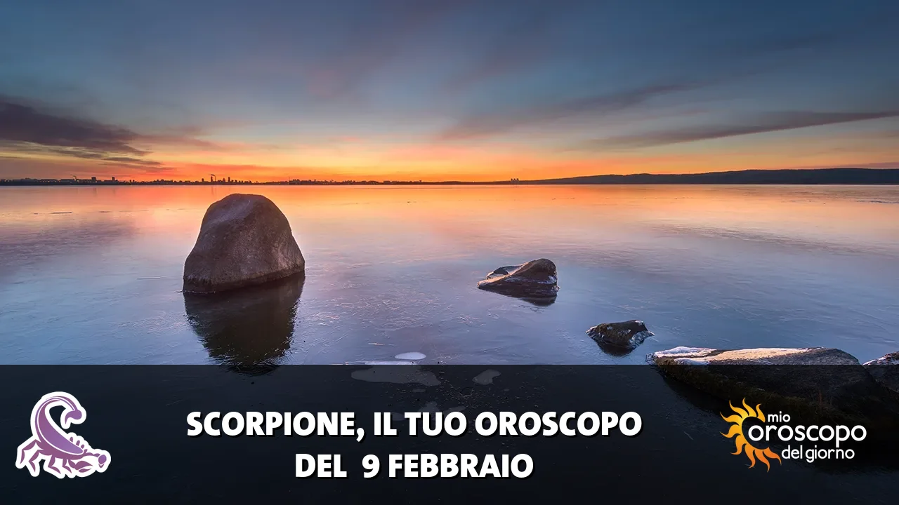 Oroscopo dello Scorpione du lunedì 9 febbraio 2026