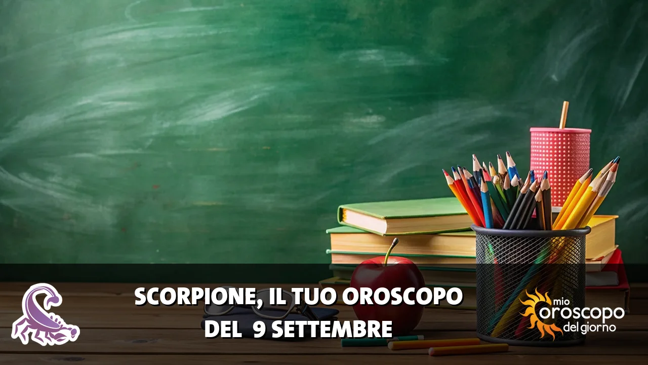 Oroscopo dello Scorpione du mercoledì 9 settembre 2026