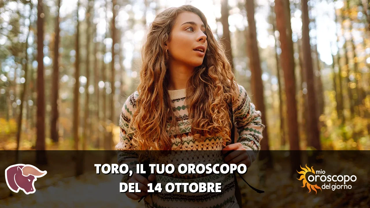 Oroscopo del Toro du mercoledì 14 ottobre 2026