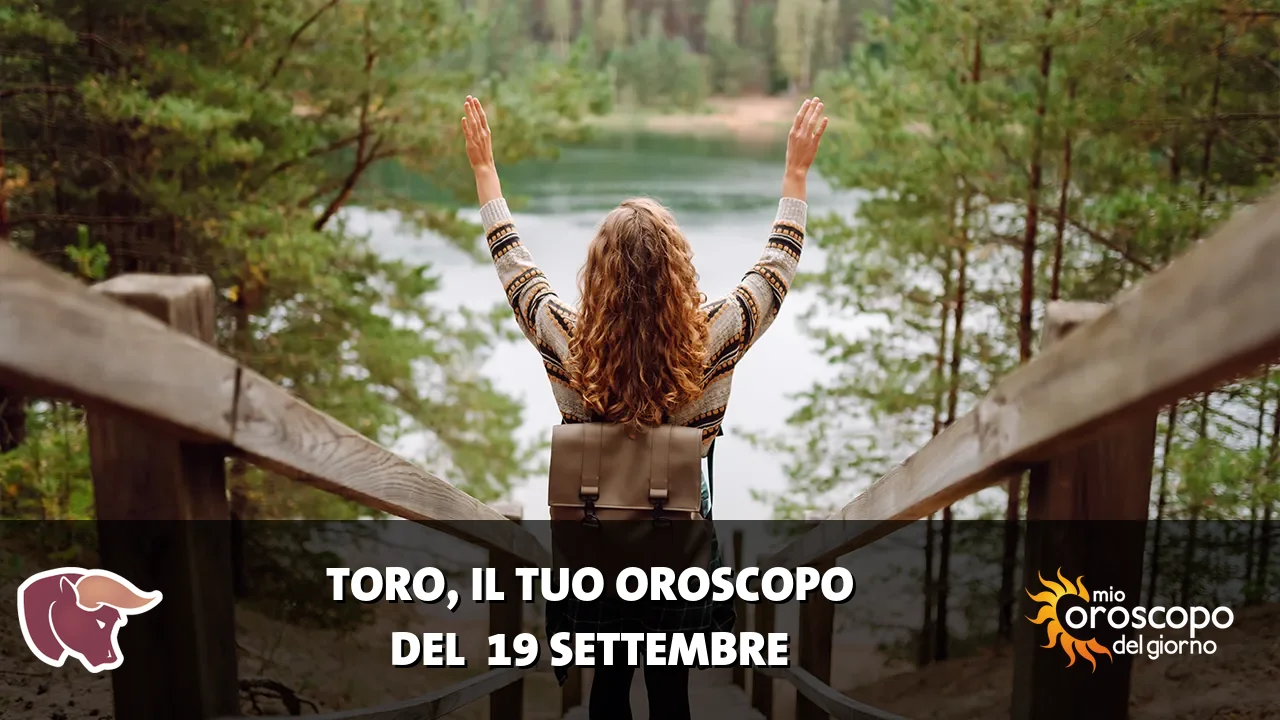 Oroscopo del Toro du sabato 19 settembre 2026