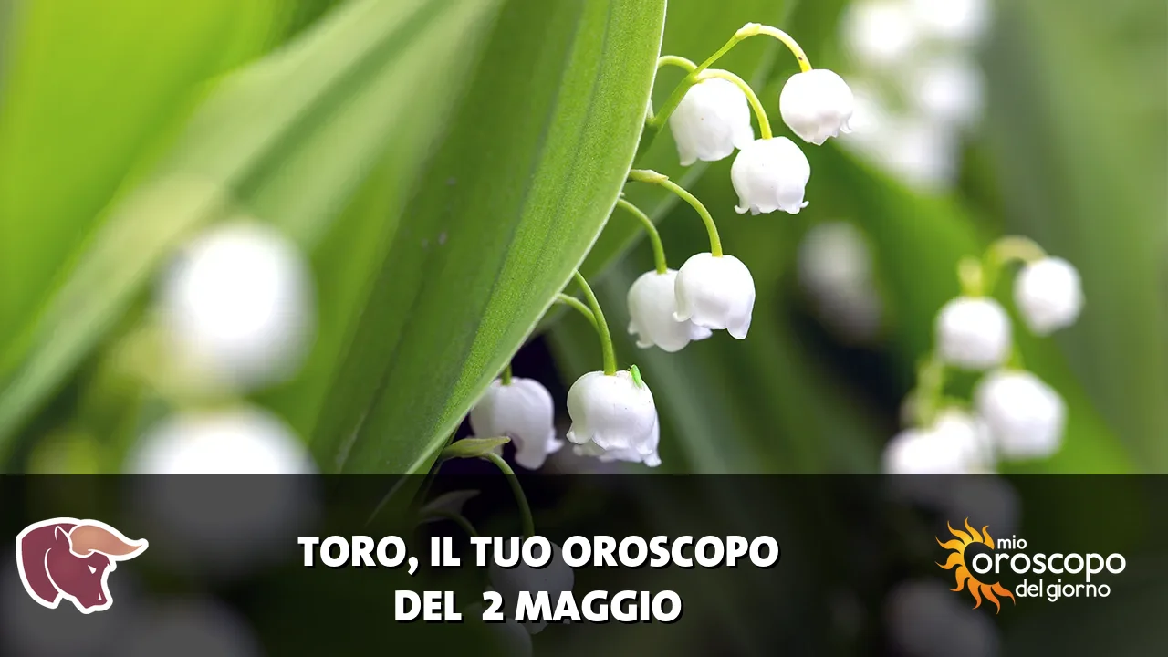 Oroscopo del Toro du sabato 2 maggio 2026