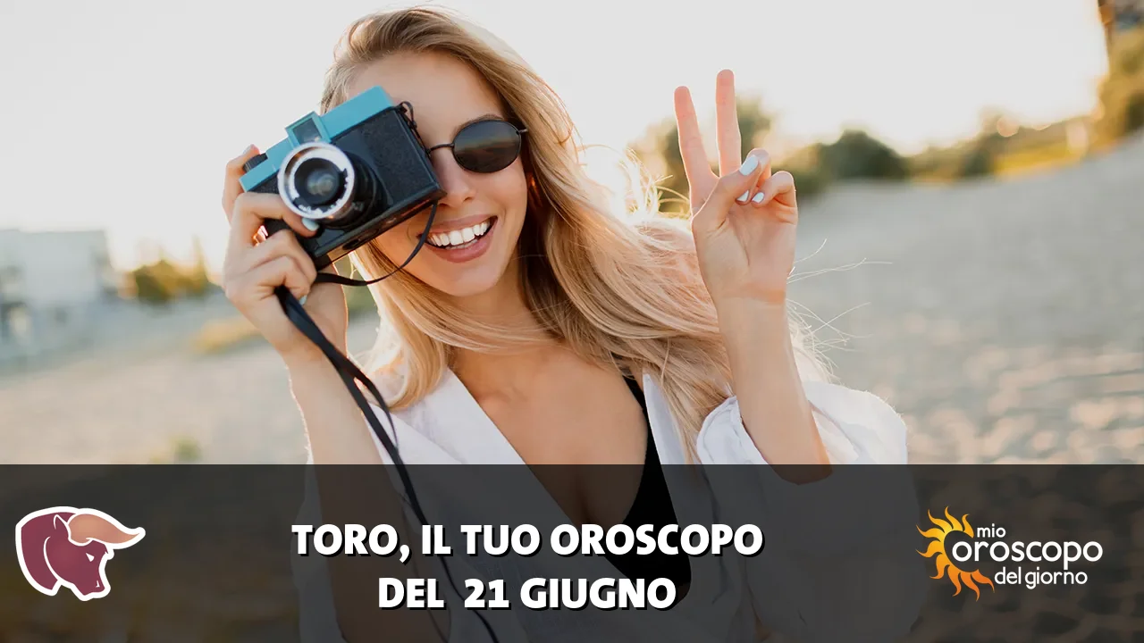 Oroscopo del Toro du domenica 21 giugno 2026