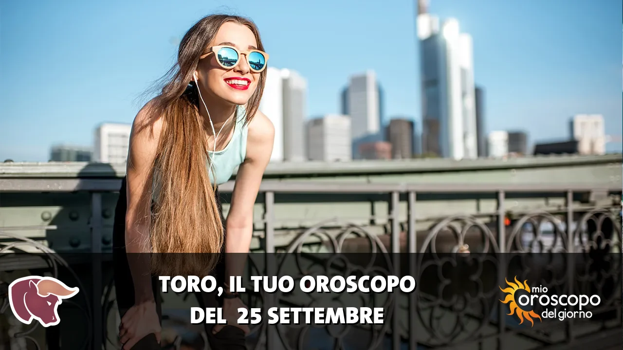 Oroscopo del Toro du venerdì 25 settembre 2026