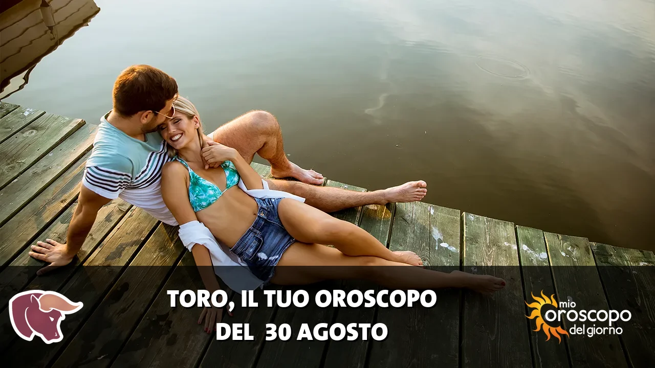 Oroscopo del Toro du domenica 30 agosto 2026