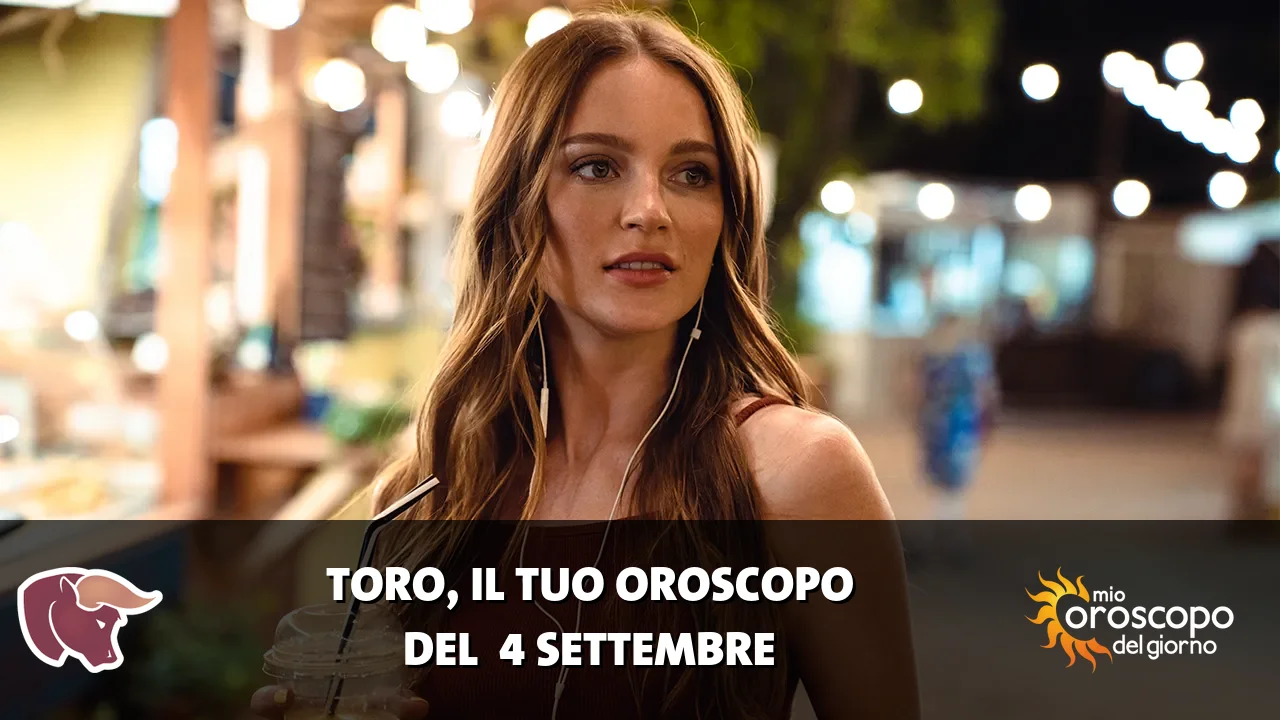 Oroscopo del Toro du venerdì 4 settembre 2026
