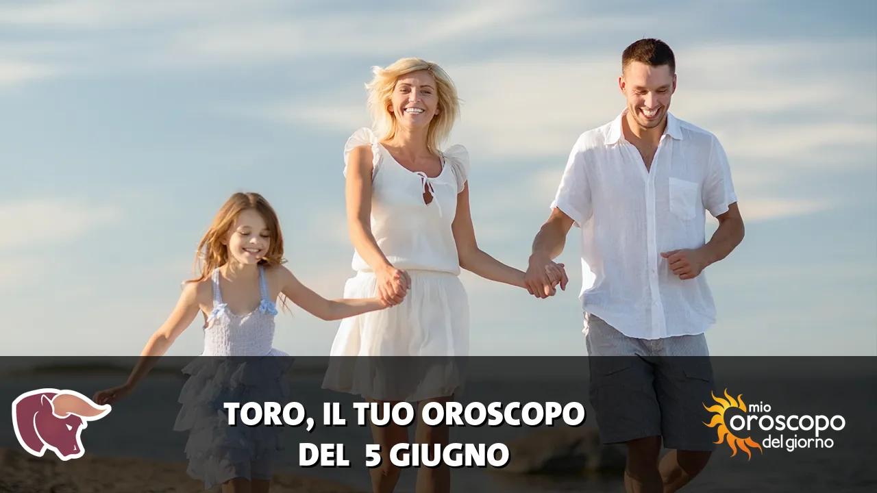 Oroscopo del Toro du venerdì 5 giugno 2026