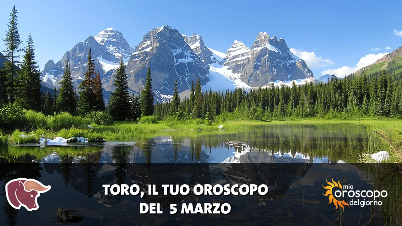 Oroscopo del Toro du giovedì 5 marzo 2026
