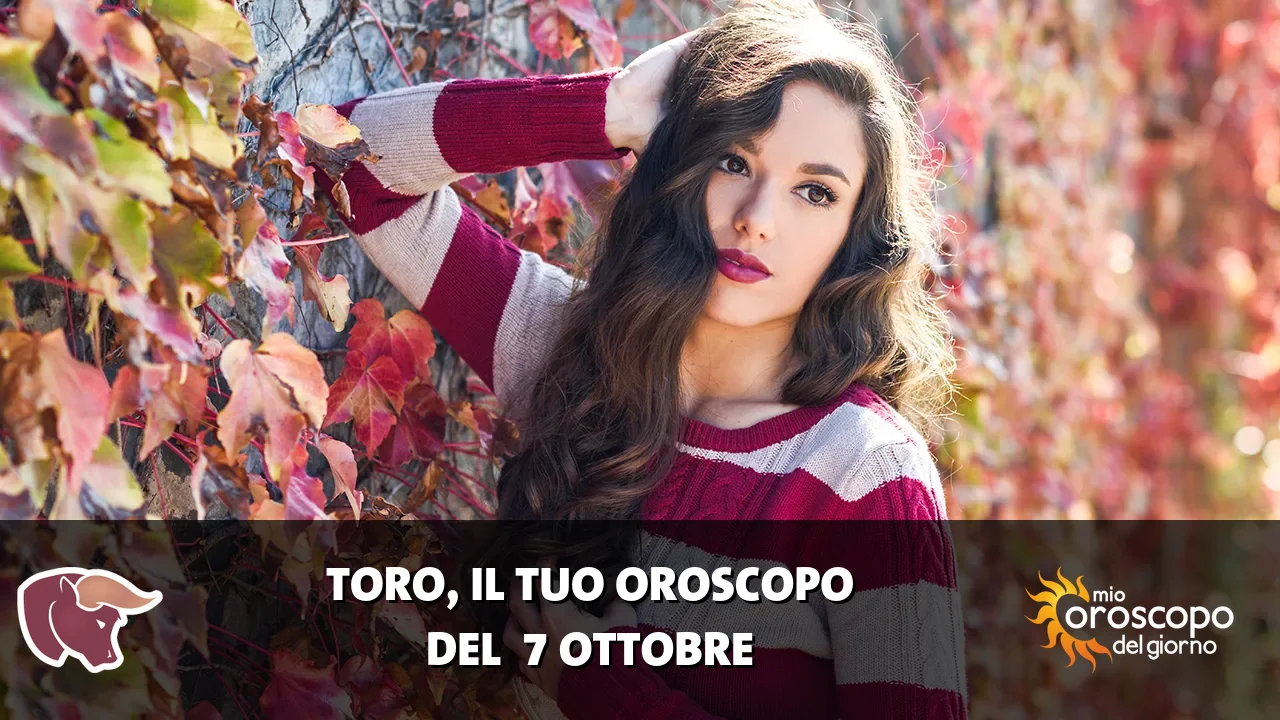 Oroscopo del Toro du mercoledì 7 ottobre 2026