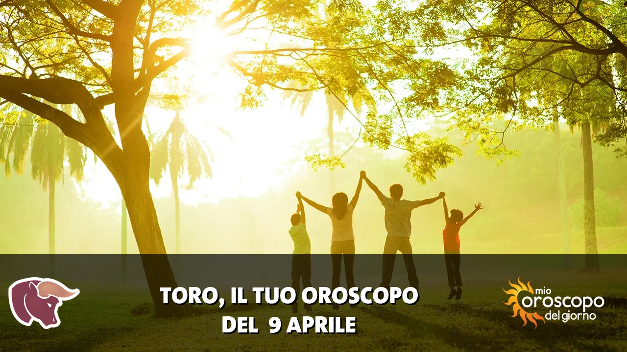 Oroscopo del Toro du giovedì 9 aprile 2026