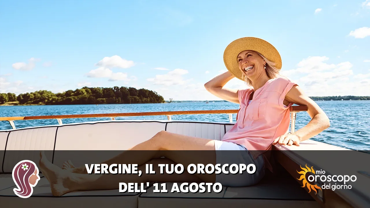 Oroscopo della Vergine du martedì 11 agosto 2026