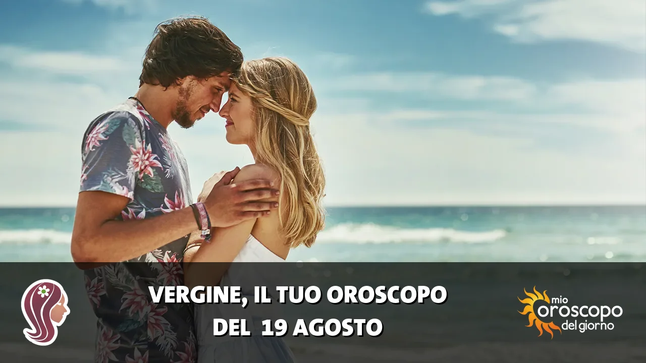 Oroscopo della Vergine du mercoledì 19 agosto 2026