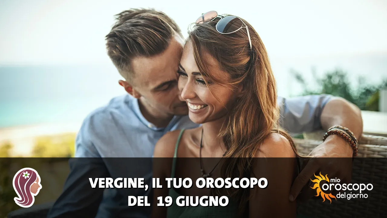Oroscopo della Vergine du venerdì 19 giugno 2026