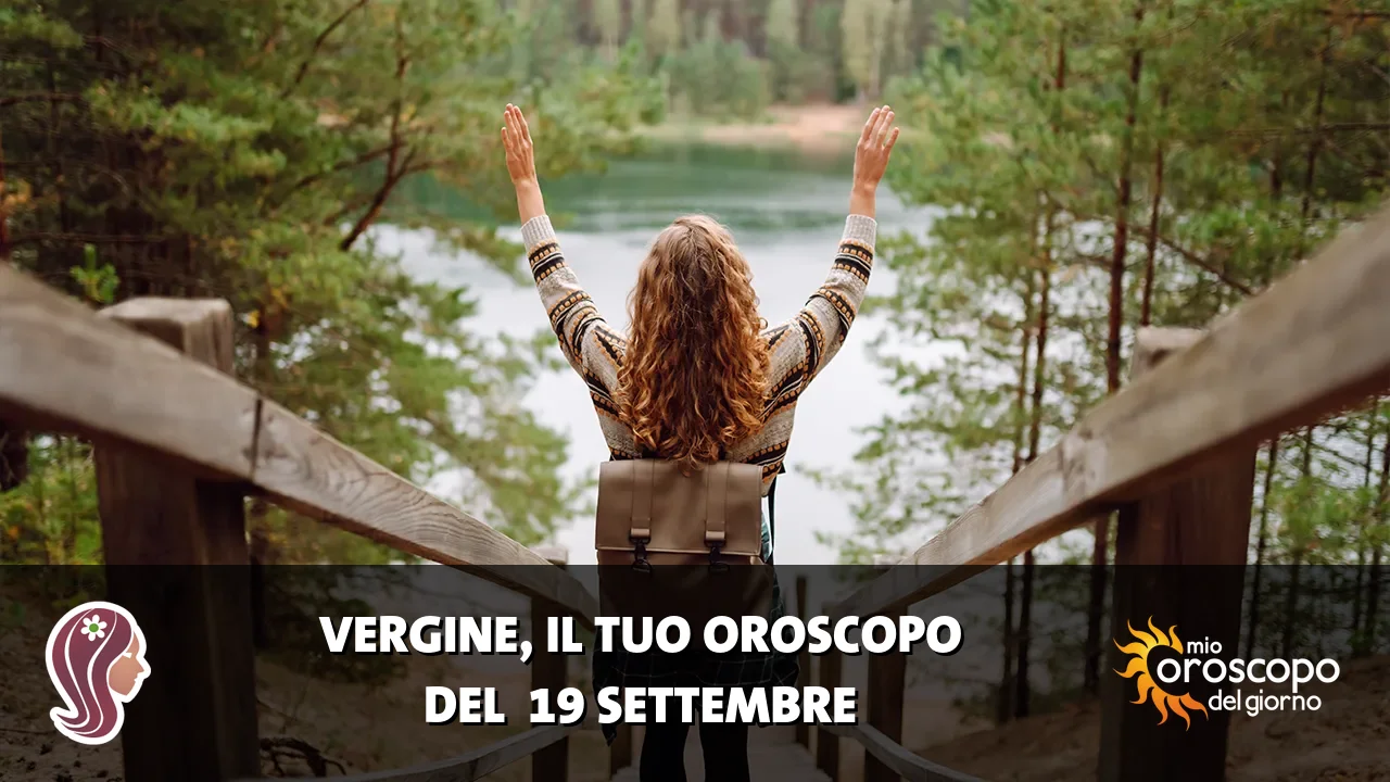 Oroscopo della Vergine du sabato 19 settembre 2026