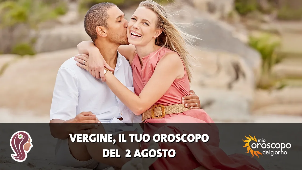 Oroscopo della Vergine du domenica 2 agosto 2026