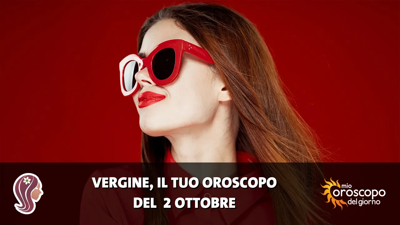 Oroscopo della Vergine du venerdì 2 ottobre 2026