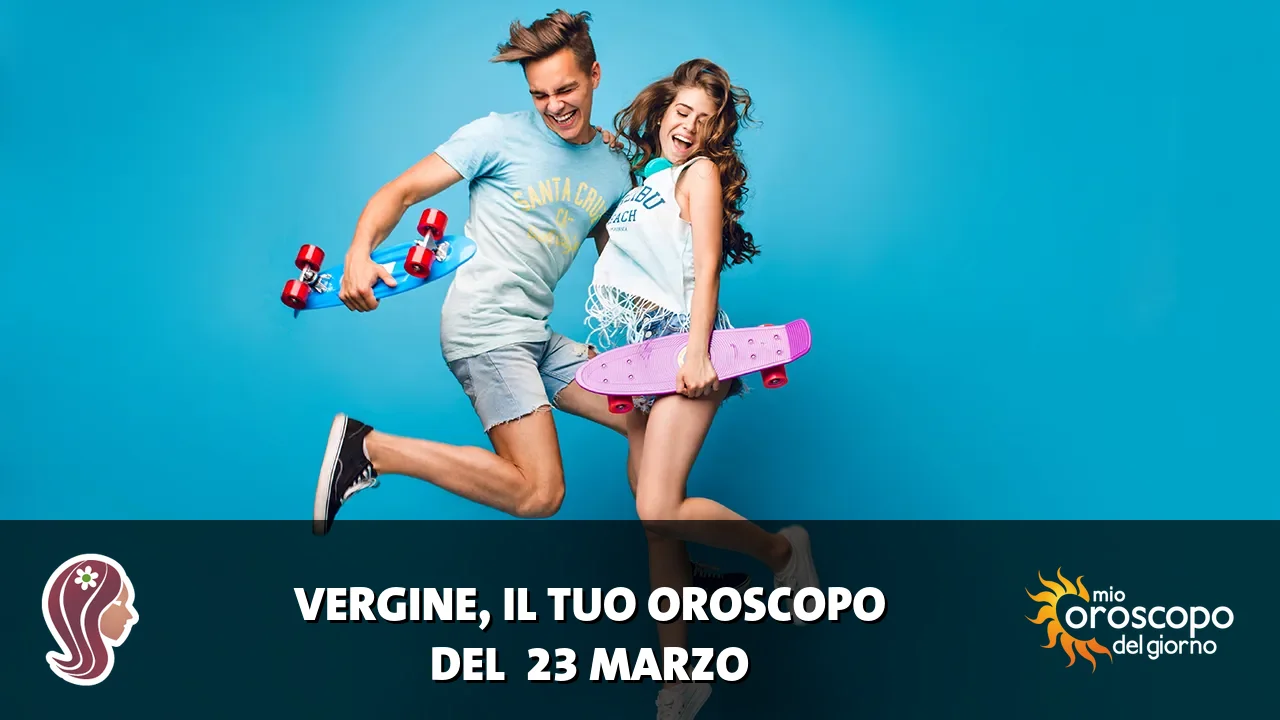 Oroscopo della Vergine du lunedì 23 marzo 2026
