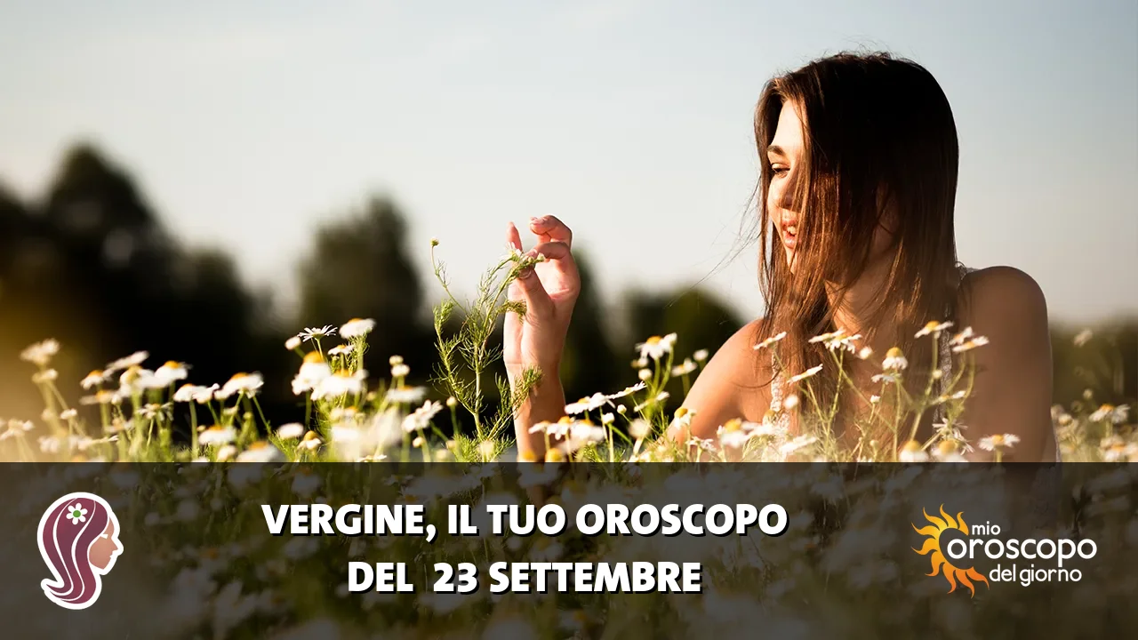 Oroscopo della Vergine du mercoledì 23 settembre 2026